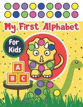 My First Alphabet: Dinosaur Dot Markers Activity Book For Kids With Creative Illustrations, Big Dots