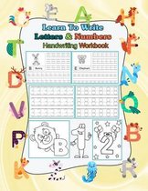 Learn to Write Letters and Numbers: Handwriting Workbook for Preschool, Kindergarten, and Kids Ages 3-5 ( 226 Pages, 8.5 x 11" )