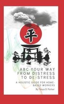 ABC Your Way from Distress to De-Stress