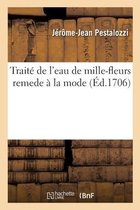 Trait� de l'Eau de Mille-Fleurs Remede � La Mode