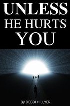 Unless He Hurts You