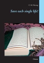 Save each single life!