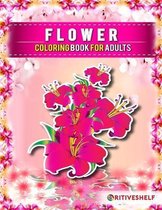 Flower Coloring Book For Adults: Color and Learn, Big collection of Flower Designs for Relaxation, An Adult Coloring Book with 30+ Cute Illustrations
