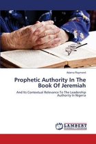 Prophetic Authority In The Book Of Jeremiah
