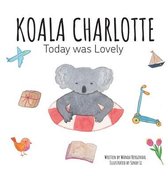 Koala Charlotte Resilient Kids- Koala Charlotte - Today was Lovely