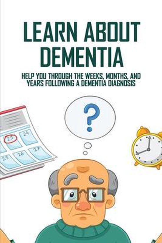 Learn About Dementia Help You Through The Weeks, Months, And Years