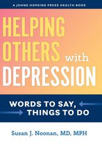 A Johns Hopkins Press Health Book - Helping Others with Depression