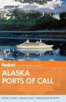 Fodor's Alaska Ports of Call 2012