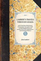 Travel in America- LAMBERT'S TRAVELS THROUGH CANADA and the United States of North America, in the years 1806, 1807, & 1808, to which are Added Biographical Notices and Anecdotes of some of the Leading Characters in the United States (Volume 2)