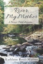 River, My Mother
