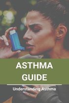 Asthma Guide: Understanding Asthma