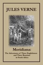 Meridiana: The Adventures of Three Englishmen and Three Russians in South Africa