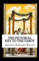 The Pictorial Key To The Tarot Illustrated