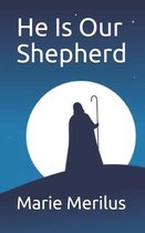 He Is Our Shepherd