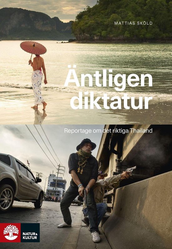Äntligen diktatur : Så stryps Thailands demokrati med ett  ... - cover