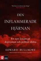 Den inflammerade hjärnan : ett nytt synsätt på depression och psykisk ohälsa