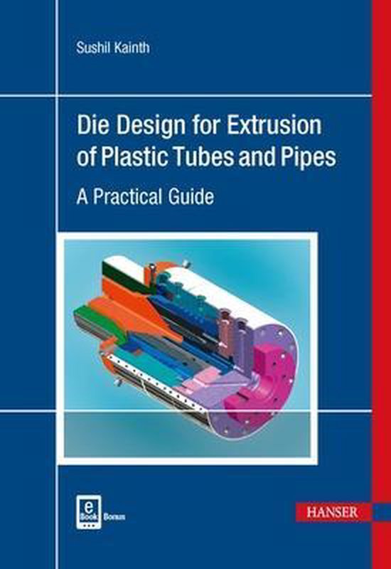 Die Design for Extrusion of Plastic Tubes and Pipes 9781569906729