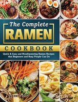 The Complete Ramen Cookbook