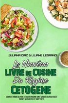 Le Nouveau Livre De Cuisine Du Regime Cetogene