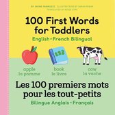 100 First Words- 100 First Words for Toddlers: English-French Bilingual