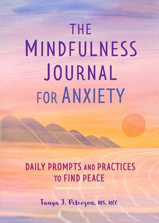 The Mindfulness Journal for Anxiety: Daily Prompts and Pract ... - cover