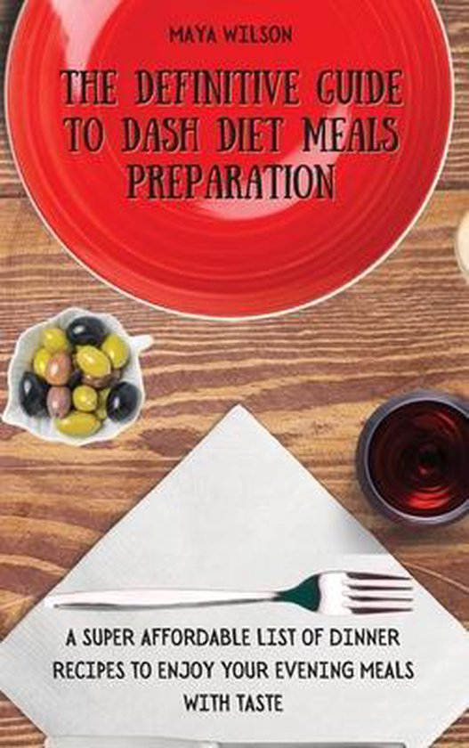 The Definitive Guide to Dash Diet Meals Preparation - cover