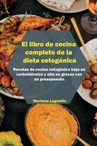 El libro de cocina completo de la dieta cetogenica