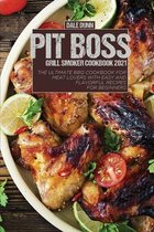 Pit Boss Grill Smoker Cookbook 2021