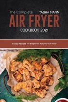 The Complete Air Fryer cookbook 2021
