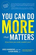 You Can Do More That Matters