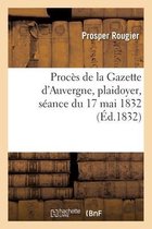 Procès de la Gazette d'Auvergne, Plaidoyer, Séance Du 17 Mai 1832