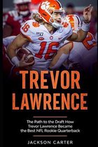 Trevor Lawrence: The Path to the Draft