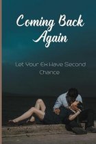 Coming Back Again: Let Your Ex Have Second Chance