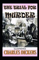 The Trial for Murder Illustrated