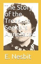 The Story of the Treasure Seekers Annotated