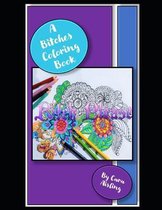 A Bitches Coloring Book