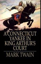 A Connecticut Yankee in King Arthur's Court Illustrated