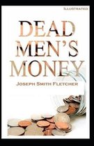 Dead Men's Money Illustrated