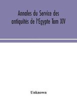 Annales du Service des antiquités de l'Egypte Tom XIV