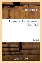 Louisa Ou La Chaumi�re. Partie 2