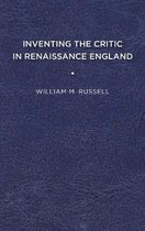 Inventing the Critic in Renaissance England