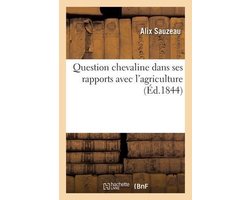 Question Chevaline Dans Ses Rapports Avec l'Agriculture