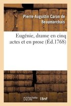 Eug�nie, Drame En Cinq Actes Et En Prose