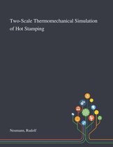 Two-Scale Thermomechanical Simulation of Hot Stamping