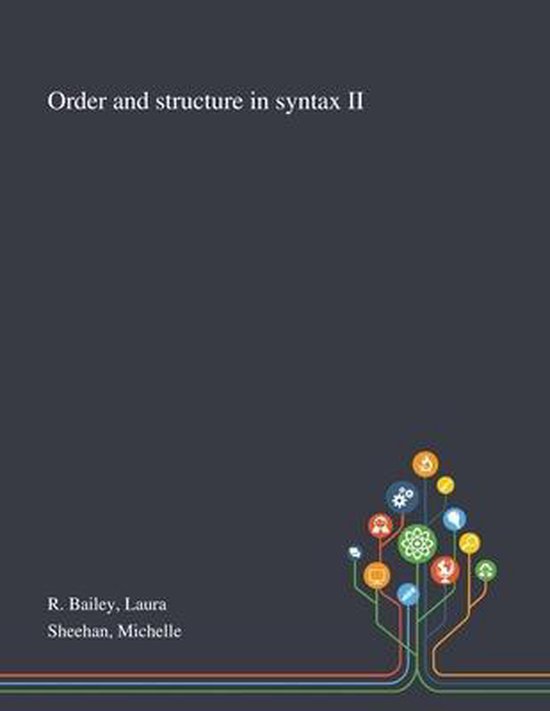 Order and Structure in Syntax II - cover