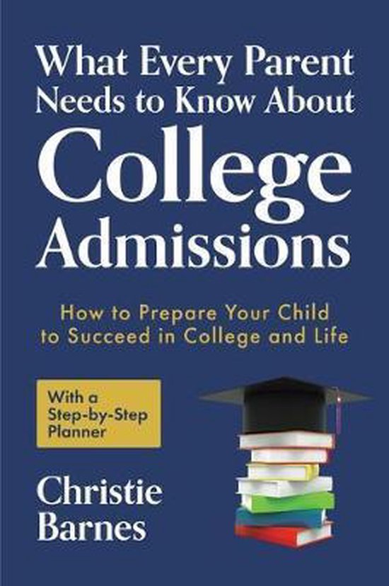 What Every Parent Needs to Know About College Admissions - cover