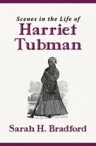 Scenes in the Life of Harriet Tubman (New Edition)