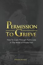 Permission To Grieve