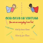 God Gave Us Virtues
