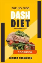 The No-Fuss Dash Diet Cookbook